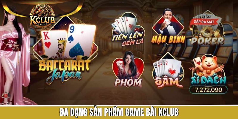 Kho game bài KClub đa dạng, phục vụ mọi sở thích
