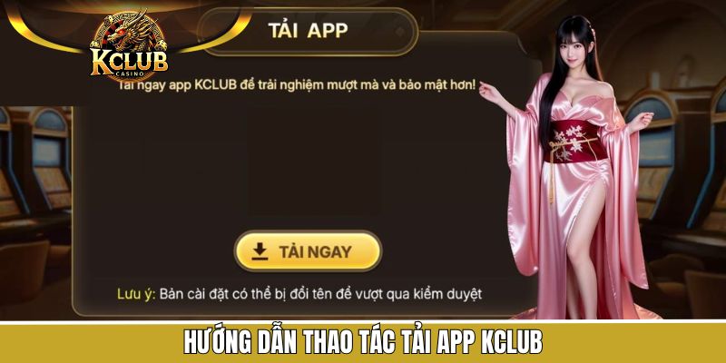 Tiến trình tải app KClub qua hai hệ điều hành dễ dàng