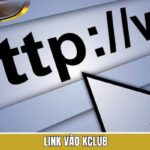 Link Vào KClub - Truy Cập Trang Chủ Chính Thống, Uy Tín