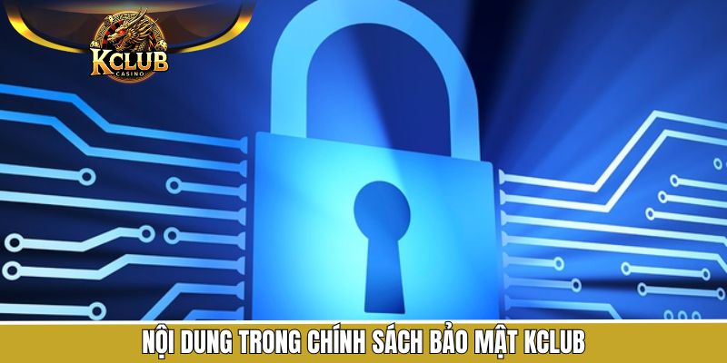 Quy định cơ bản của chính sách bảo mật KClub