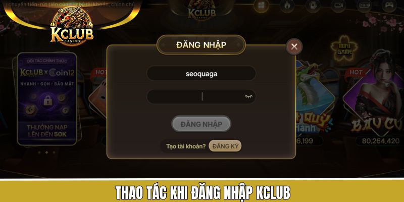 3 bước cực dễ dành cho người dùng đăng nhập KClub