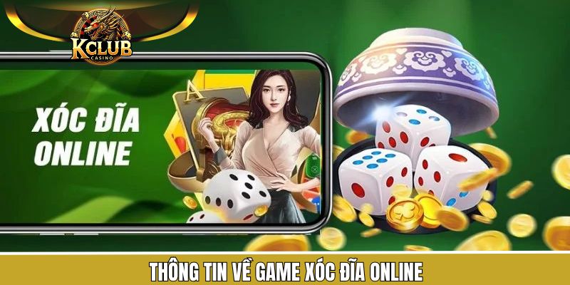 Giới thiệu một số thông tin về xóc đĩa online